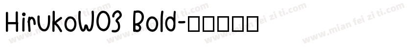 HirukoW03 Bold字体转换